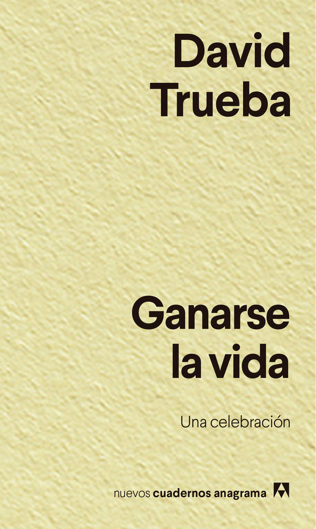 Ganarse la vida, de Trueba, David | portada del libro