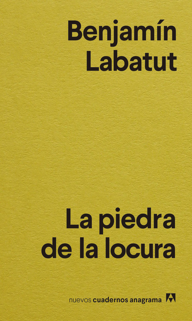 La piedra de la locura, de LABATUT, BENJAMIN | portada del libro