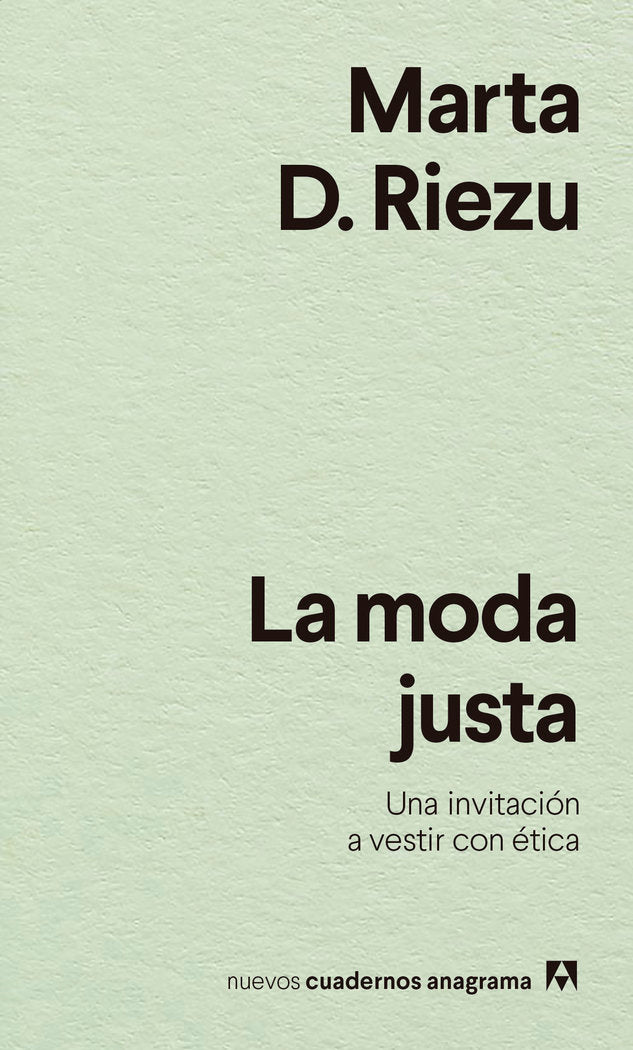 LA MODA JUSTA, de D. RIEZU, MARTA | portada del libro