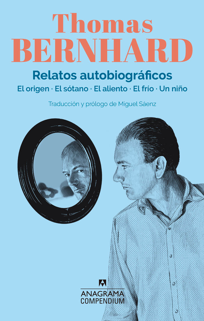 RELATOS AUTOBIOGRAFICOS, de BERNHARD, THOMAS | portada del libro