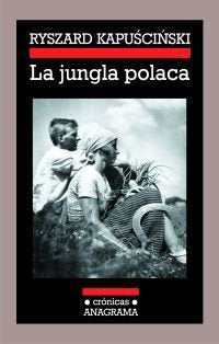 La jungla polaca, de Kapuscinski | portada del libro