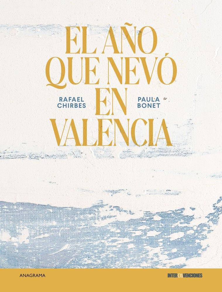 EL AÑO QUE NEVO EN VALENCIA, de CHIRBES, RAFAEL | portada del libro