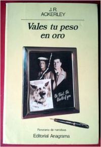 Vales tu peso en oro, de Ackerley | portada del libro