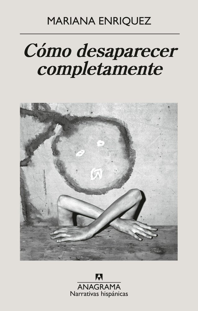 Cómo desaparecer completamente, de ENRÍQUEZ, MARIANA | portada del libro