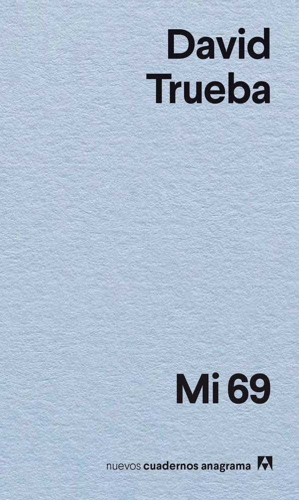 MI 69, de TRUEBA, DAVID | portada del libro