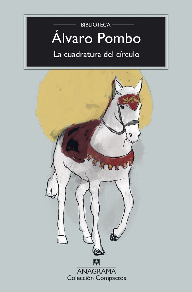 LA CUADRATURA DEL CIRCULO, de POMBO, ALVARO | portada del libro