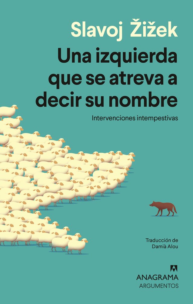UNA IZQUIERDA QUE SE ATREVA A DECIR SU NOMBRE, de ZIZEK, SLAVOJ | portada del libro