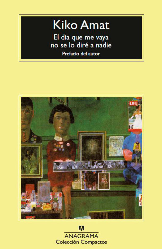 EL DIA QUE ME VAYA NO SE LO DIRE A NADIE, de AMAT, KIKO | portada del libro