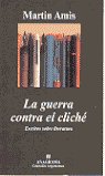 La guerra contra el cliché, de Amis, Martin | portada del libro