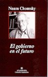 El gobierno en el futuro, de Chomsky, Noam | portada del libro