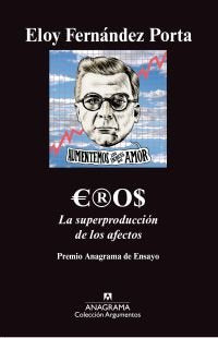 Eros. La superproducción de los afectos, de Fernández Porta, Eloy | portada del libro