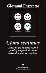 Cómo sentimos, de Frazzetto, Giovanni | portada del libro