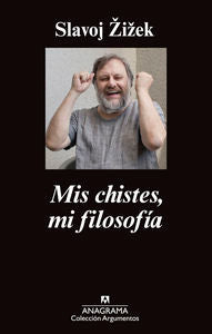 Mis chistes, mi filosofía, de Zizek, Slavoj | portada del libro
