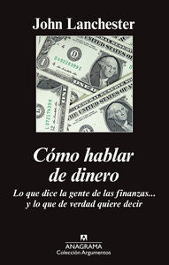 Cómo hablar de dinero, de Lanchester, John | portada del libro