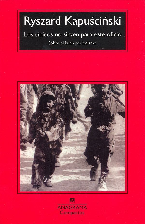 Los cínicos no sirven para este oficio, de Kapuscinski, Ryszard | portada del libro
