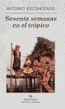 Sesenta semanas en el trópico, de Escohotado | portada del libro