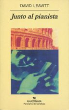 JUNTO AL PIANISTA, de David Leavitt | portada del libro