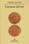 Cuerpos del rey, de Michon | portada del libro