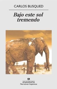 Bajo este sol tremendo, de Busqued, Carlos | portada del libro