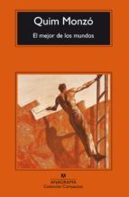 MEJOR DE LOS MUNDOS, EL. -CM, de Quim Monzó | portada del libro