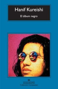 El álbum negro, de Kureishi, Hanif | portada del libro