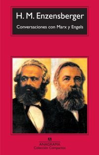CONVERSACIONES CON MARX Y ENGELS -CM, de Enzensberger | portada del libro