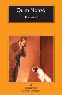 MIL CRETINOS -CM *, de Monzó Gómez | portada del libro