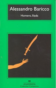Homero, Ilíada, de Baricco, Alessandro | portada del libro