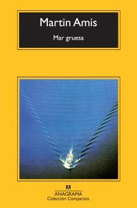 Mar gruesa, de Amis, Martin | portada del libro