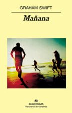 MAÑANA *, de Graham Swift | portada del libro