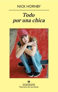 Todo por una chica, de Hornby, Nick | portada del libro