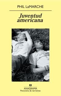 Juventud americana, de LaMarche, Phil | portada del libro