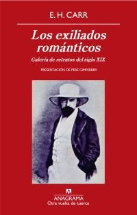 Los exiliados románticos, de Carr, Edward Hallett | portada del libro