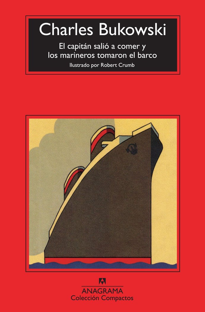 El capitán salió a comer y los marineros tomaron el barco, de Bukowski, Charles | portada del libro
