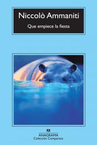 Que empiece la fiesta, de Ammaniti, Niccolò | portada del libro