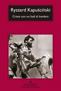 Cristo con un fusil al hombro, de Kapuscinski | portada del libro