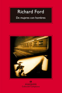De mujeres con hombres, de Ford, Richard | portada del libro