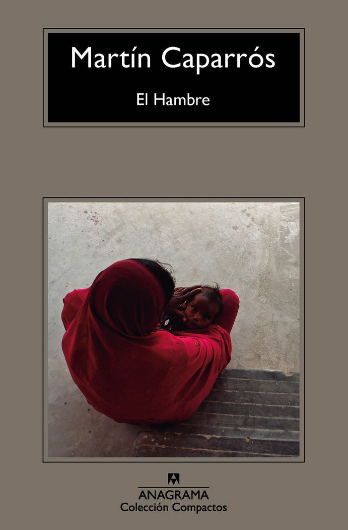 EL HAMBRE, de MART¡N CAPARROS | portada del libro