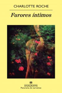 Furores íntimos, de Roche, Charlotte | portada del libro