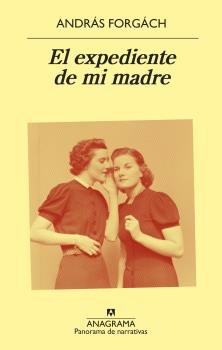 El expediente de mi madre, de Forgách, András | portada del libro