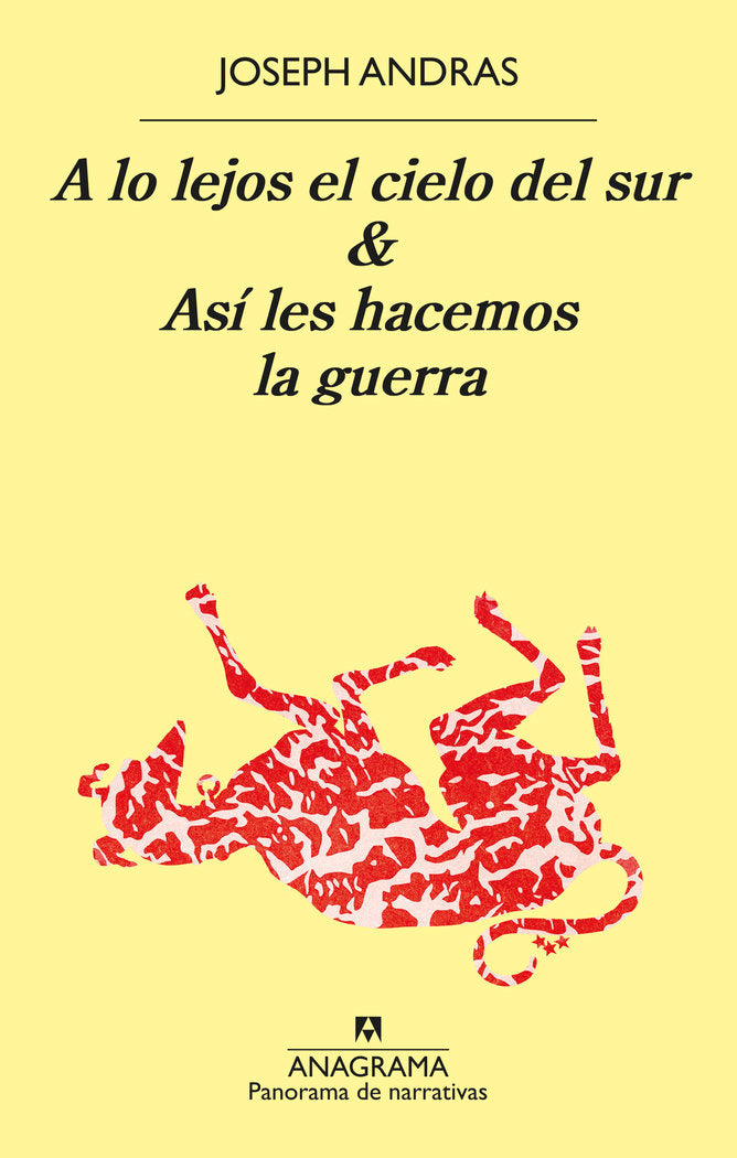 A LO LEJOS EL CIELO DEL SUR Y ASI LES HACEMOS LA GUERRA, de ANDRAS,JOSEPH | portada del libro