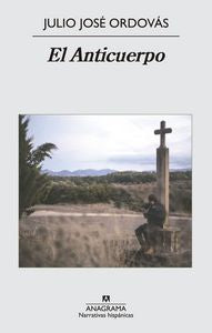 El Anticuerpo, de Ordovás Belio, Julio José | portada del libro