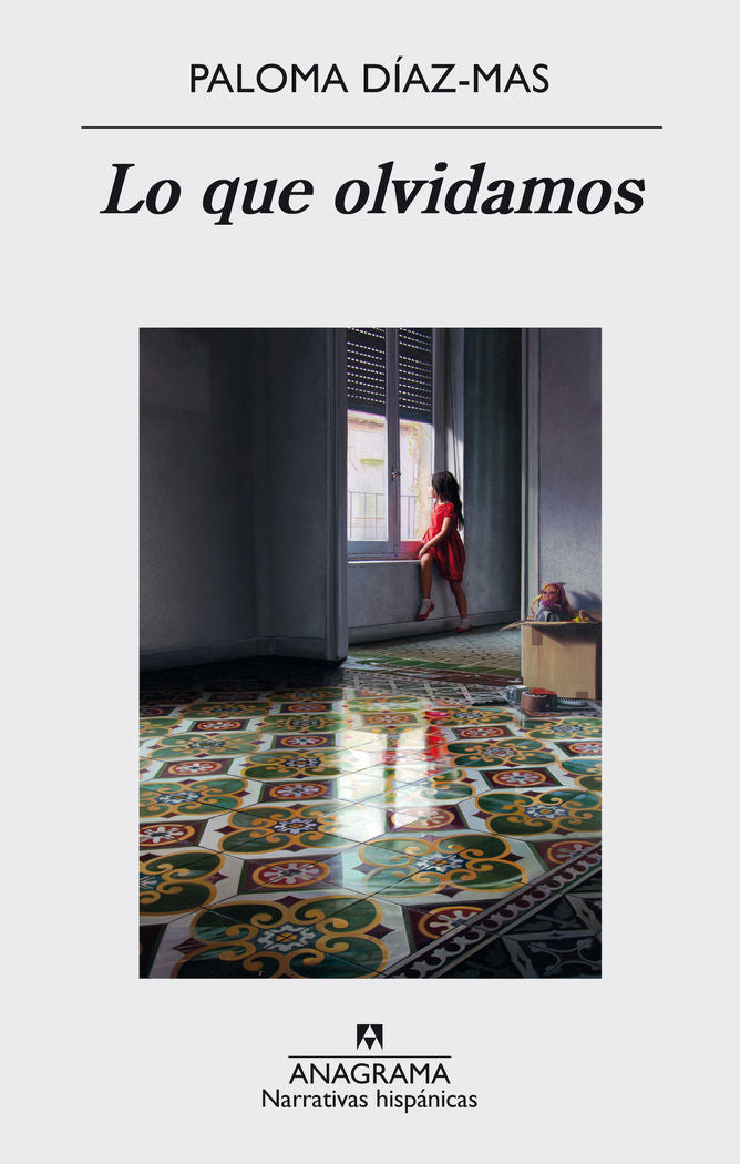 Lo que olvidamos, de Díaz-Mas, Paloma | portada del libro