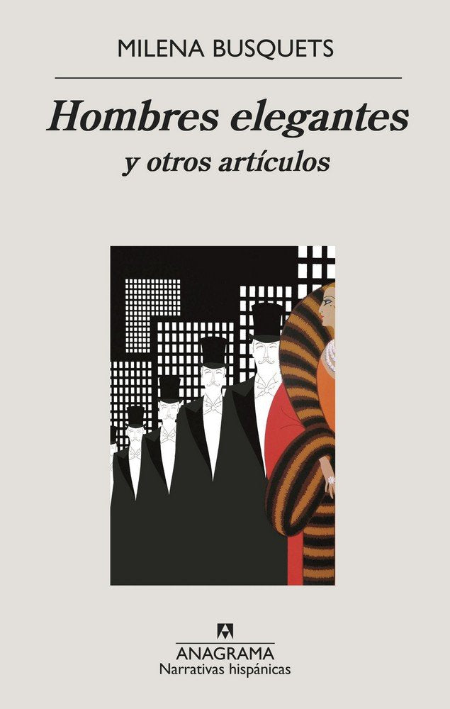 Hombres elegantes y otros artículos, de Busquets, Milena | portada del libro