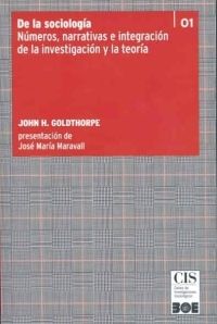 De la sociología. Números, narrativas e integración de la investigación y la teoría, de Goldthorpe, John H. | portada del lib