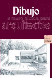 Dibujo a mano alzada para arquitectos, de Delgado Yanes, Magali | portada del libro