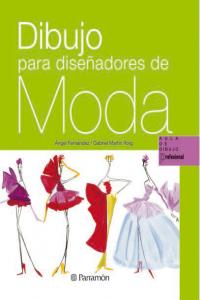 Dibujo para diseñadores de moda, de Martín Roig, Gabriel | portada del libro