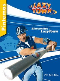 Bienvenidos a Lazy Town, de VARIOS | portada del libro