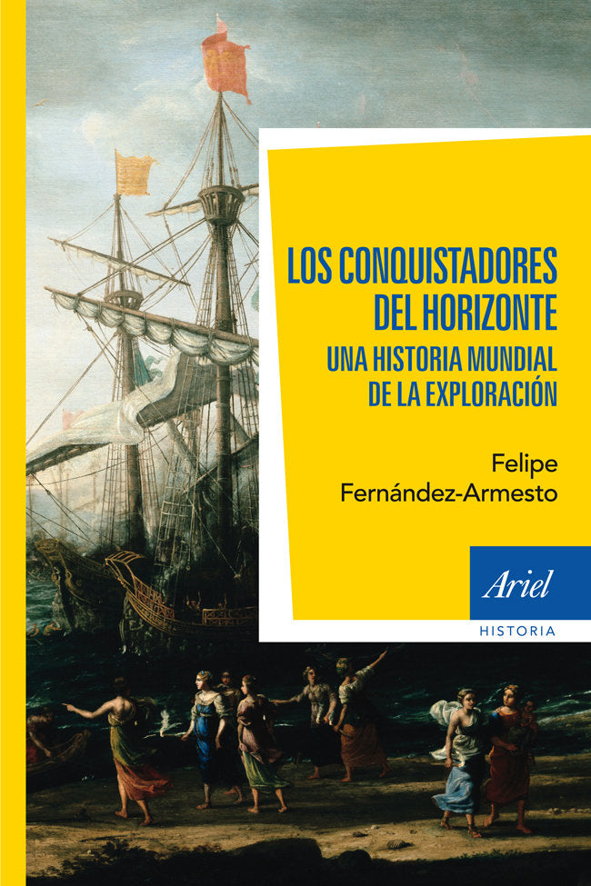 Los conquistadores del horizonte, de Fernández-Armesto | portada del libro