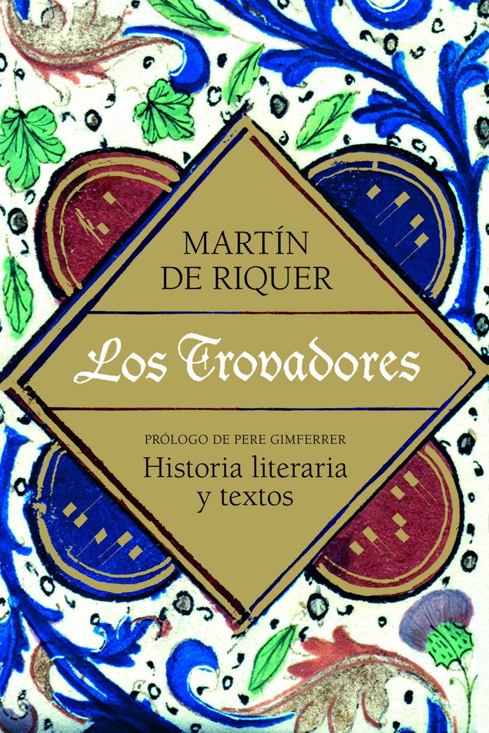 Los trovadores, de Riquer, Martín de | portada del libro